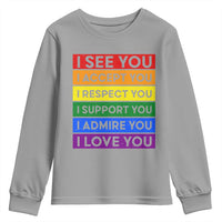 I See Accept Respect Support Admire Love You Youth Sweatshirt LGBT Ally Pride Graphic