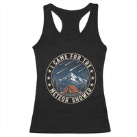 I Came For The Meteor Shower Racerback Tank Top Funny Astronomy Camping