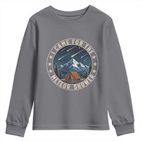 I Came For The Meteor Shower Youth Sweatshirt Funny Astronomy Camping