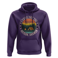 I Came For The Meteor Shower Hoodie Stargazer Camping Gift