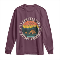 I Came For The Meteor Shower Long Sleeve Shirt Stargazer Camping Gift