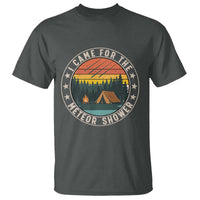 I Came For The Meteor Shower T Shirt Stargazer Camping Gift