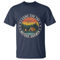 I Came For The Meteor Shower T Shirt Stargazer Camping Gift