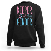 Funny Gender Reveal Party Sweatshirt Keeper Of The Gender
