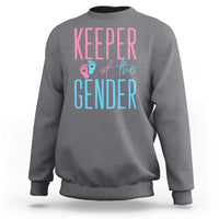Funny Gender Reveal Party Sweatshirt Keeper Of The Gender