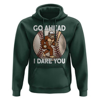 Funny Bigfoot Baseball Catcher Hoodie Go Ahead I Dare You Gift - Wonder Print Shop