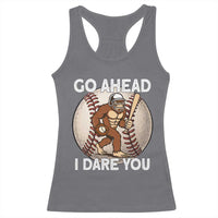 Funny Bigfoot Baseball Catcher Racerback Tank Top Go Ahead I Dare You Gift - Wonder Print Shop