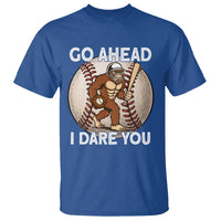 Funny Bigfoot Baseball Catcher T Shirt Go Ahead I Dare You Gift - Wonder Print Shop