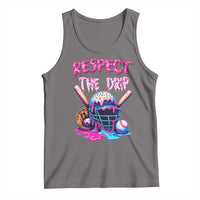 Funny Respect The Drip Baseball Mask Tank Top Sports Lover