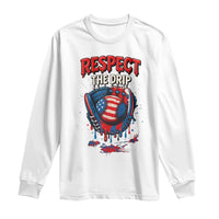 Respect The Drip Long Sleeve Shirt Patriotic Baseball USA Sports Lover - Wonder Print Shop