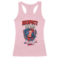 Respect The Drip Racerback Tank Top Patriotic Baseball USA Sports Lover - Wonder Print Shop
