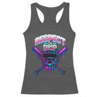Respect The Drip Racerback Tank Top Funny Baseball Catcher Mask Sports Lover - Wonder Print Shop
