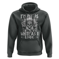 Vintage Native Warrior Skull Hoodie Im Not As White As I Look