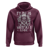 Vintage Native Warrior Skull Hoodie Im Not As White As I Look