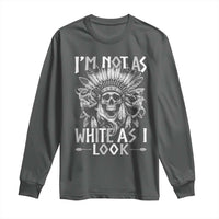 Vintage Native Warrior Skull Long Sleeve Shirt Im Not As White As I Look