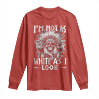 Vintage Native Warrior Skull Long Sleeve Shirt Im Not As White As I Look