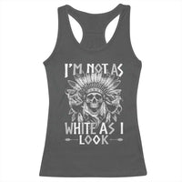 Vintage Native Warrior Skull Racerback Tank Top Im Not As White As I Look