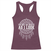 Im Not As White As I Look Racerback Tank Top Native Inspired Dreamcatcher