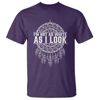 Im Not As White As I Look T Shirt Native Inspired Dreamcatcher