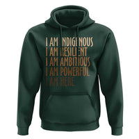 Indigenous Peoples Day Gifts Hoodie Resilient Ambitious Powerful Here
