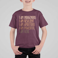 Indigenous Peoples Day Gifts T Shirt For Kid Resilient Ambitious Powerful Here