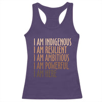 Indigenous Peoples Day Gifts Racerback Tank Top Resilient Ambitious Powerful Here