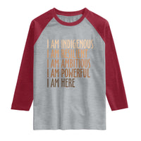 Indigenous Peoples Day Gifts Raglan Shirt Resilient Ambitious Powerful Here
