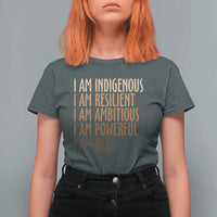 Indigenous Peoples Day Gifts T Shirt For Women Resilient Ambitious Powerful Here