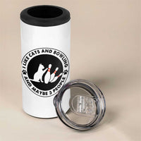 I Like Cats And Bowling And Maybe 3 People 4 in 1 Can Cooler Tumbler Funny Cat Lovers - Wonder Print Shop