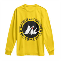 I Like Cats And Bowling And Maybe 3 People Long Sleeve Shirt Funny Cat Lovers - Wonder Print Shop