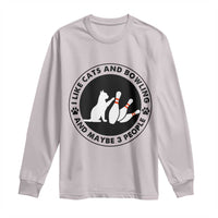 I Like Cats And Bowling And Maybe 3 People Long Sleeve Shirt Funny Cat Lovers - Wonder Print Shop