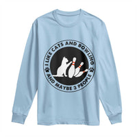 I Like Cats And Bowling And Maybe 3 People Long Sleeve Shirt Funny Cat Lovers - Wonder Print Shop