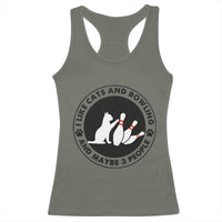 I Like Cats And Bowling And Maybe 3 People Racerback Tank Top Funny Cat Lovers - Wonder Print Shop