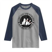 I Like Cats And Bowling And Maybe 3 People Raglan Shirt Funny Cat Lovers - Wonder Print Shop