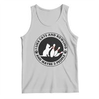 I Like Cats And Bowling And Maybe 3 People Tank Top Funny Cat Lovers - Wonder Print Shop