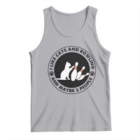 I Like Cats And Bowling And Maybe 3 People Tank Top Funny Cat Lovers - Wonder Print Shop