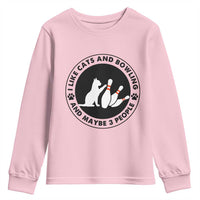 I Like Cats And Bowling And Maybe 3 People Youth Sweatshirt Funny Cat Lovers - Wonder Print Shop