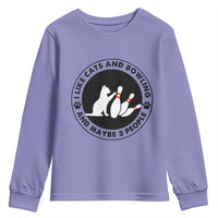 I Like Cats And Bowling And Maybe 3 People Youth Sweatshirt Funny Cat Lovers - Wonder Print Shop
