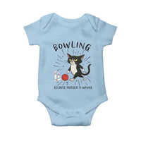 Bowling Because Murder Is Wrong Baby Onesie Funny Cat Lovers Gift - Wonder Print Shop