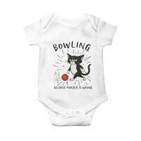 Bowling Because Murder Is Wrong Baby Onesie Funny Cat Lovers Gift - Wonder Print Shop