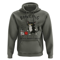 Bowling Because Murder Is Wrong Hoodie Funny Cat Lovers Gift - Wonder Print Shop