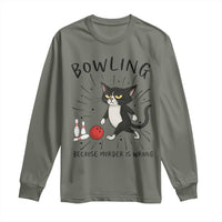 Bowling Because Murder Is Wrong Long Sleeve Shirt Funny Cat Lovers Gift - Wonder Print Shop