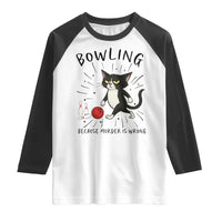 Bowling Because Murder Is Wrong Raglan Shirt Funny Cat Lovers Gift - Wonder Print Shop