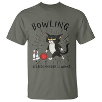 Bowling Because Murder Is Wrong T Shirt Funny Cat Lovers Gift - Wonder Print Shop