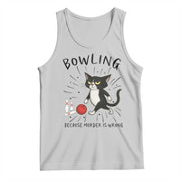Bowling Because Murder Is Wrong Tank Top Funny Cat Lovers Gift - Wonder Print Shop