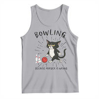 Bowling Because Murder Is Wrong Tank Top Funny Cat Lovers Gift - Wonder Print Shop