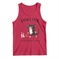 Bowling Because Murder Is Wrong Tank Top Funny Cat Lovers Gift - Wonder Print Shop