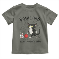 Bowling Because Murder Is Wrong Toddler T Shirt Funny Cat Lovers Gift - Wonder Print Shop