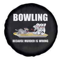Funny Cat Spare Tire Cover Bowling Because Murder Is Wrong Gift - Wonder Print Shop