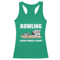 Funny Cat Racerback Tank Top Bowling Because Murder Is Wrong Gift - Wonder Print Shop